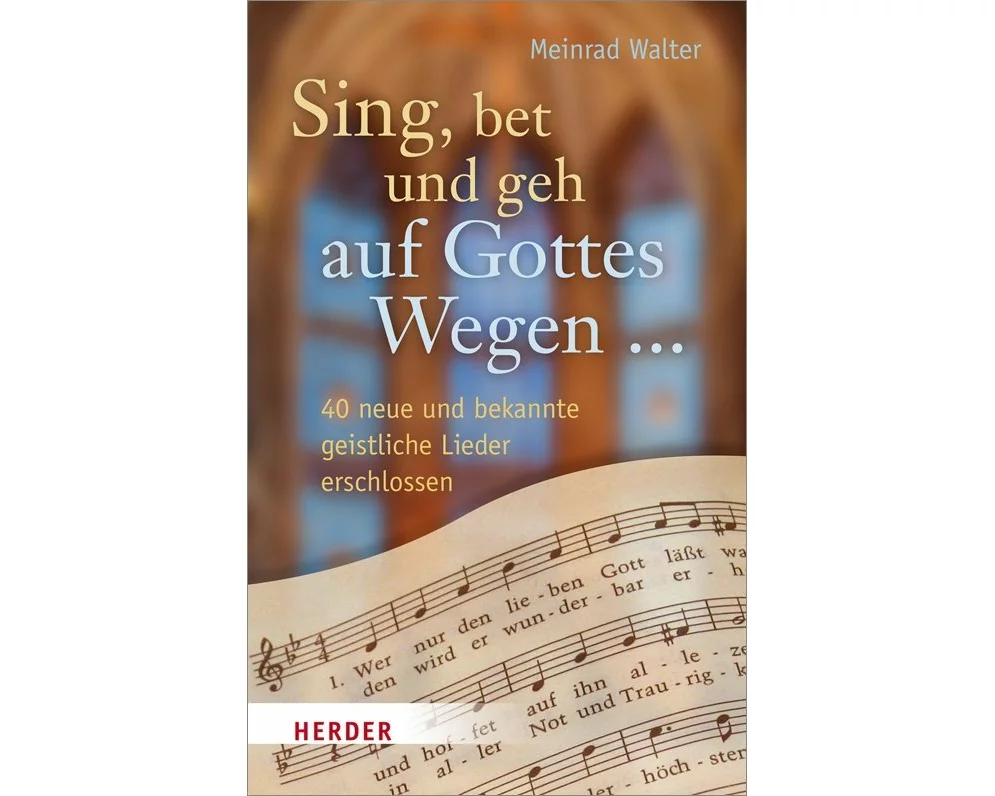 Sing, bet und geh auf Gottes Wegen
