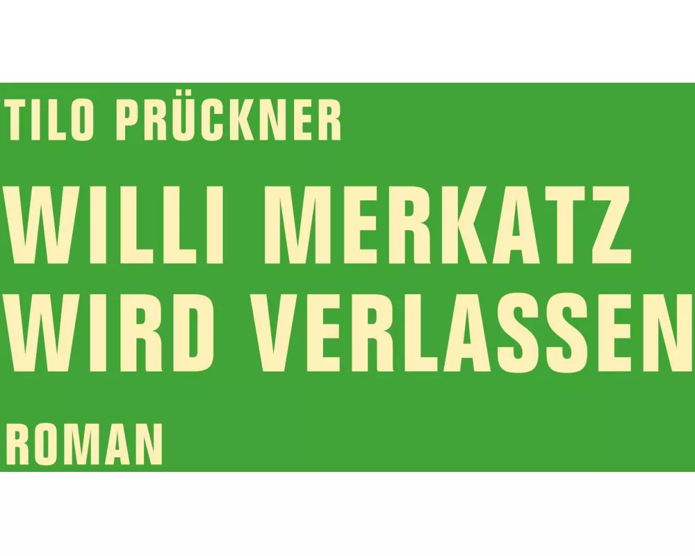 Willi Merkatz wird verlassen