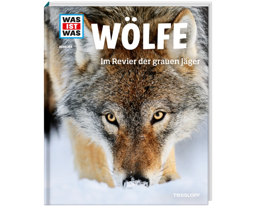 WAS IST WAS Band 104 Wölfe. Im Revier der grauen Jäger
