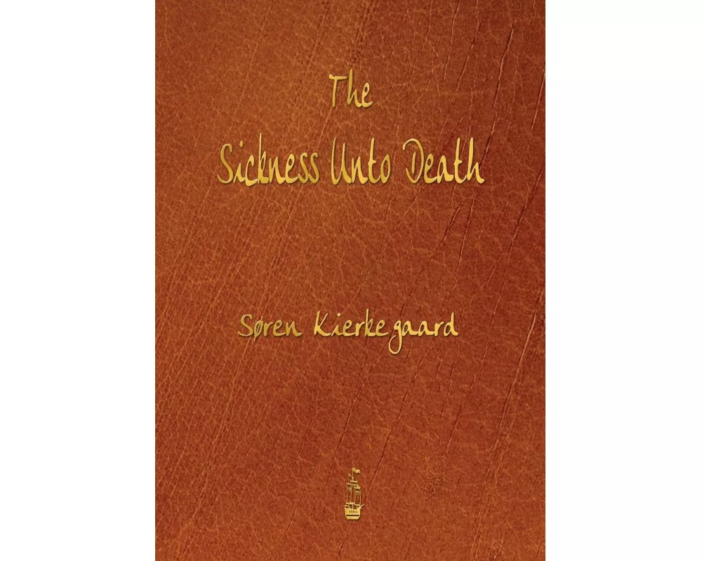 The Sickness Unto Death
