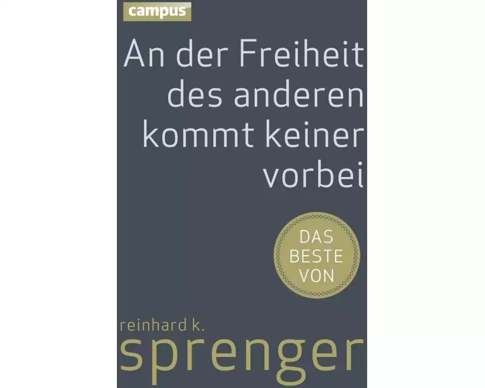 An der Freiheit des anderen kommt keiner vorbei