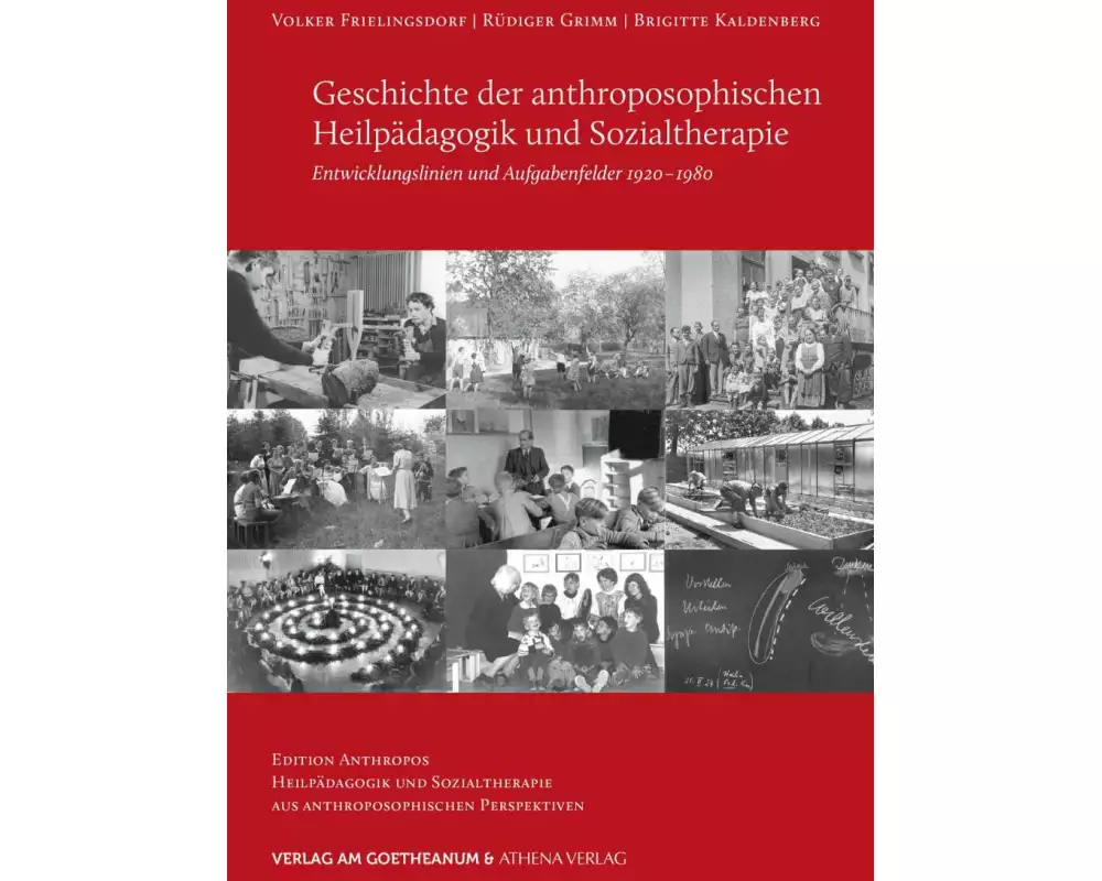 Geschichte der anthroposophischen Heilpädagogik und Sozialtherapie