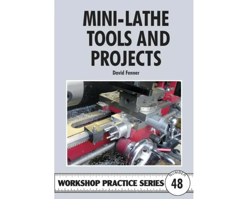 Mini-lathe Tools and Projects