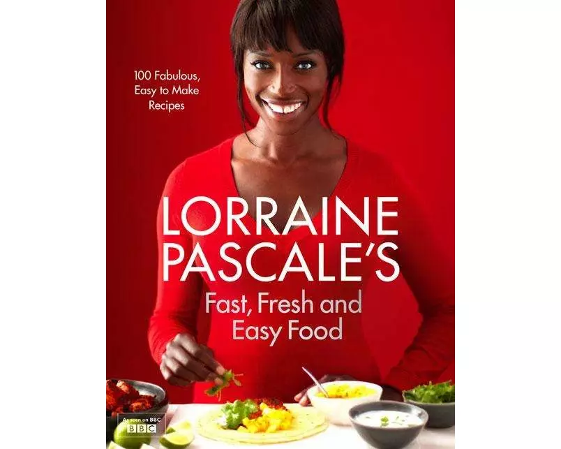 Lorraine Pascale’s Fast, Fresh and Easy Food