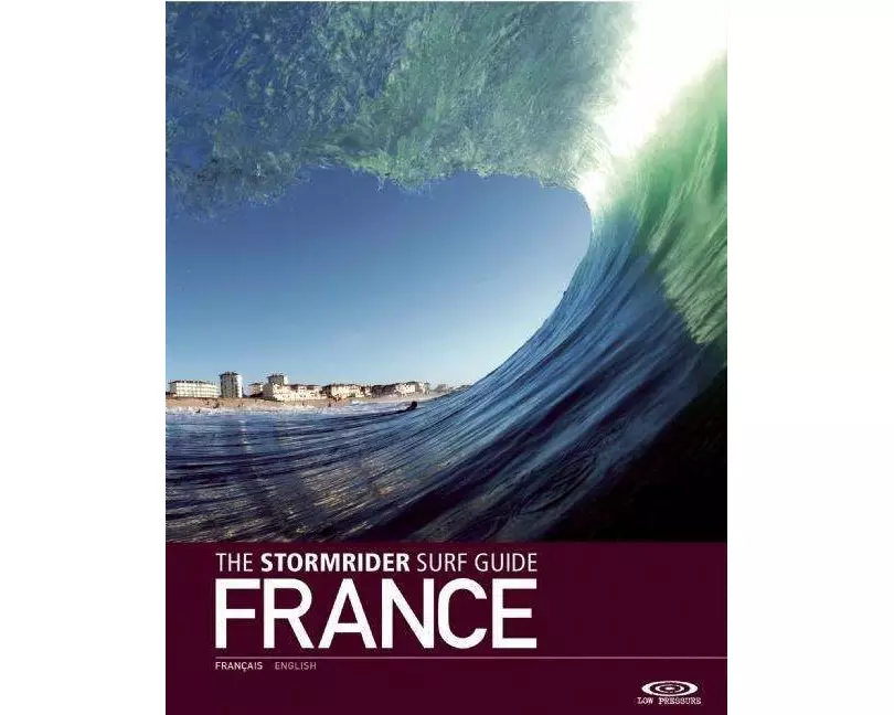 The Stormrider Surf Guide: France
