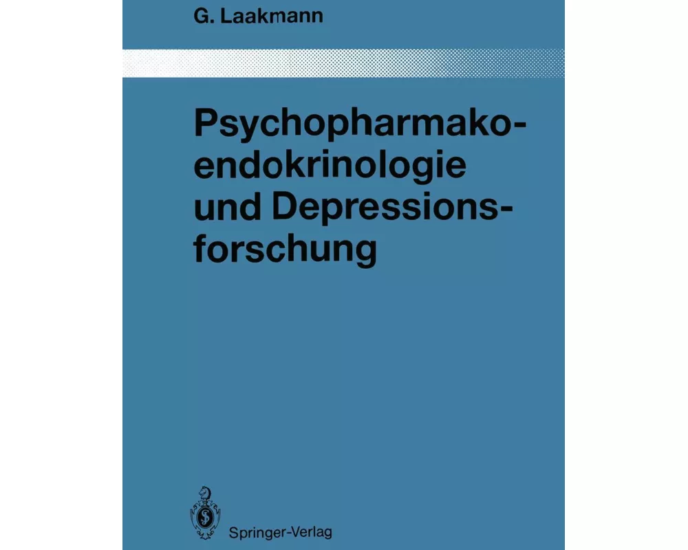 Psychopharmakoendokrinologie und Depressionsforschung