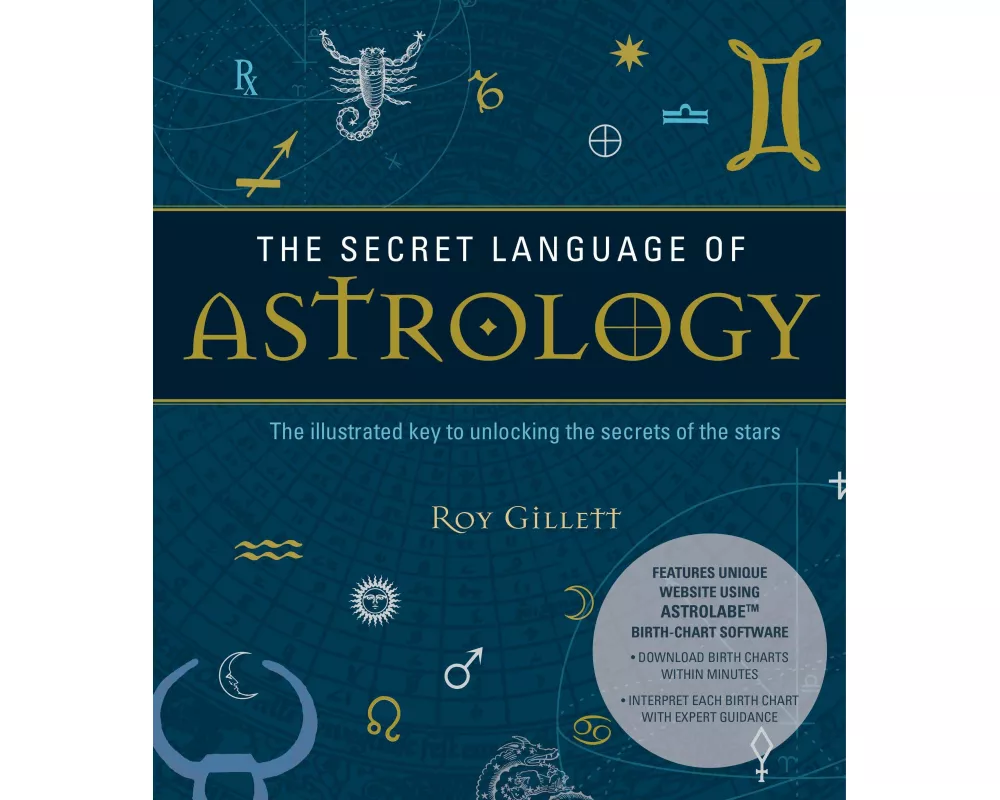 The Secret Language of Astrology