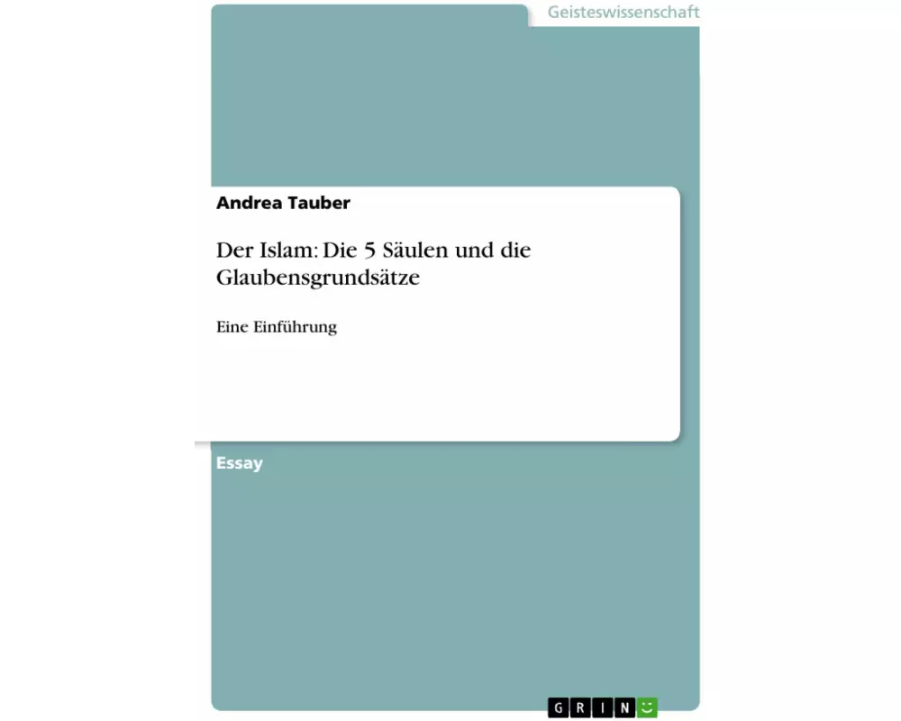 Der Islam: Die 5 Säulen und die Glaubensgrundsätze
