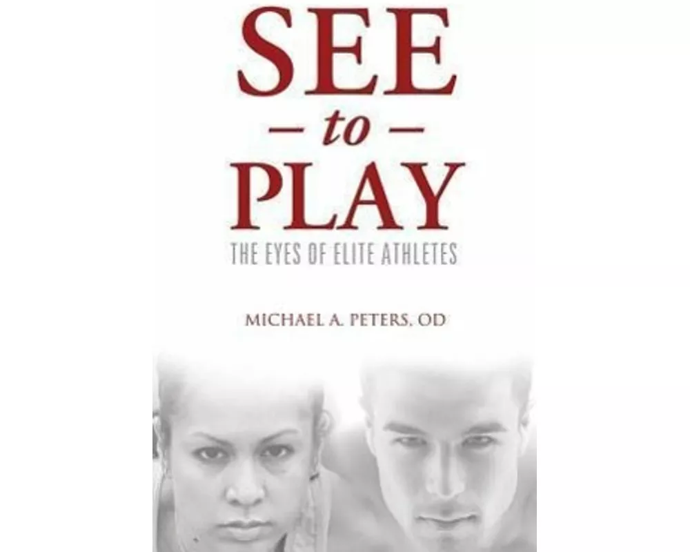 See to Play: The Eyes of Elite Athletes