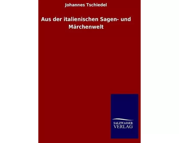 Aus der italienischen Sagen- und Märchenwelt