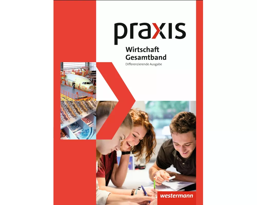 Praxis Wirtschaft - Differenzierende Gesamtband-Ausgabe 2014