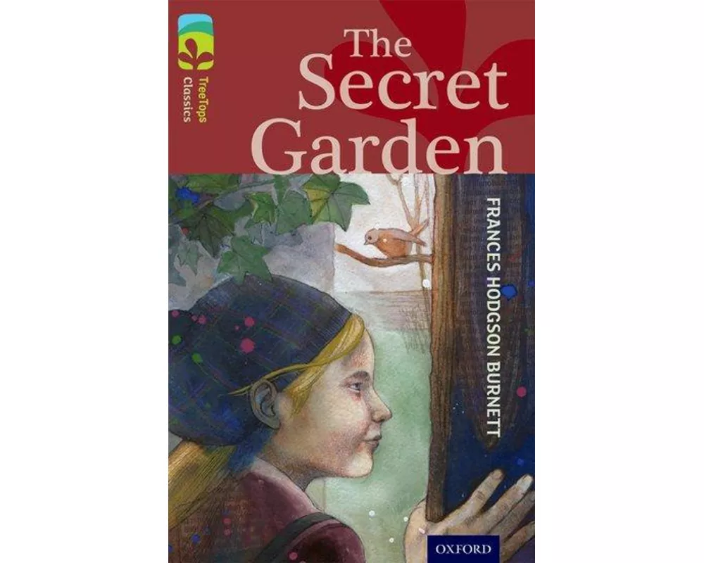 Oxford Reading Tree TreeTops Classics: Level 15: The Secret Garden