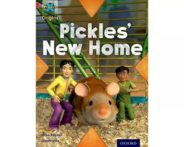 Project X Origins: Red Book Band, Oxford Level 2: Pets: Pickles' New Home