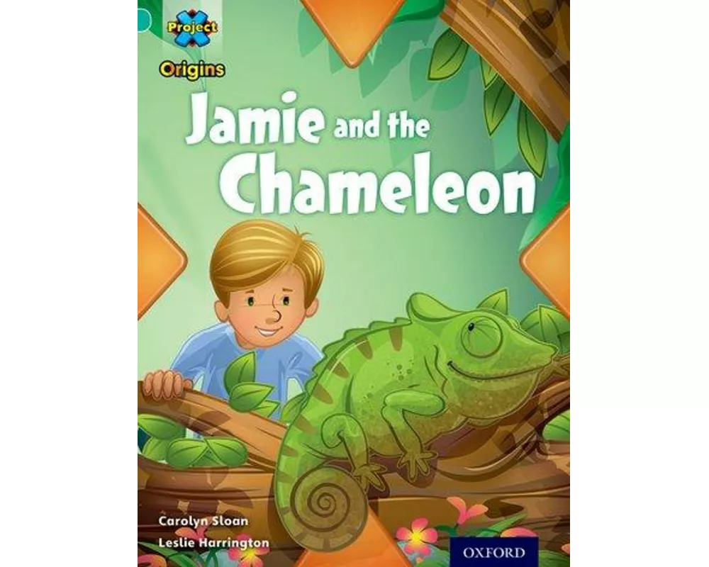 Project X Origins: Turquoise Book Band, Oxford Level 7: Hide and Seek: Jamie and the Chameleon