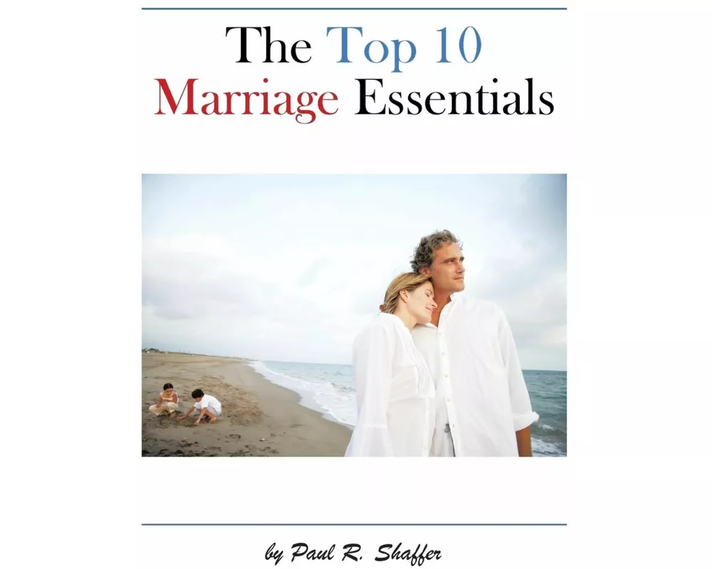 The Top 10 Marriage Essentials