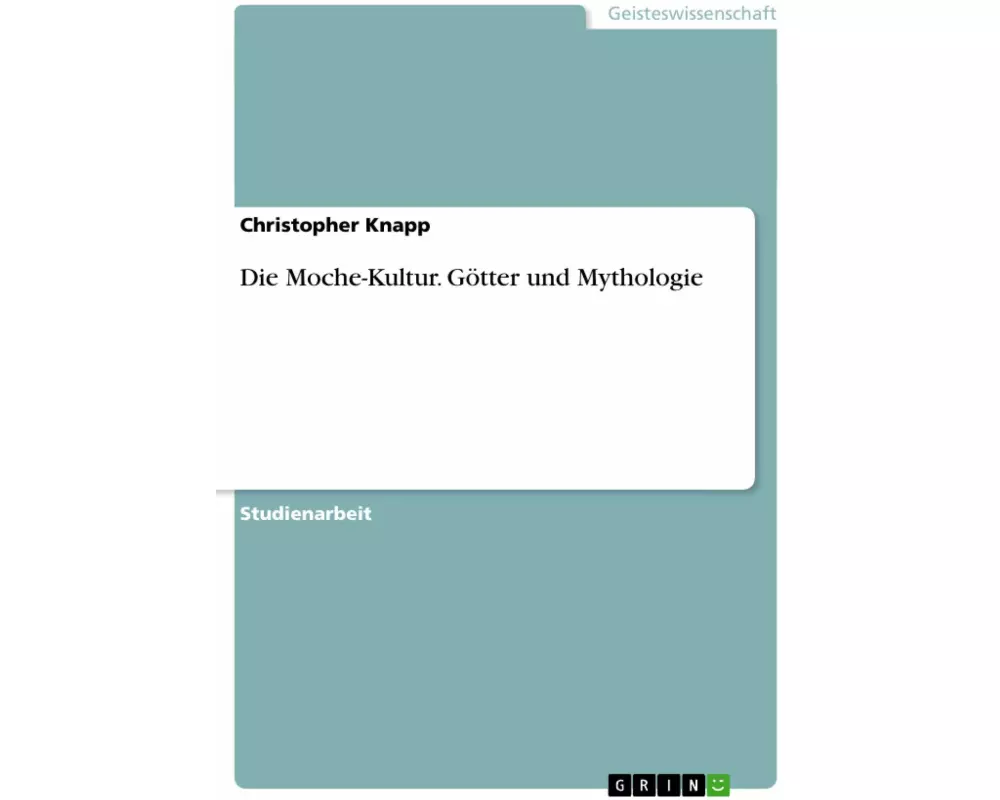 Die Moche-Kultur. Götter und Mythologie