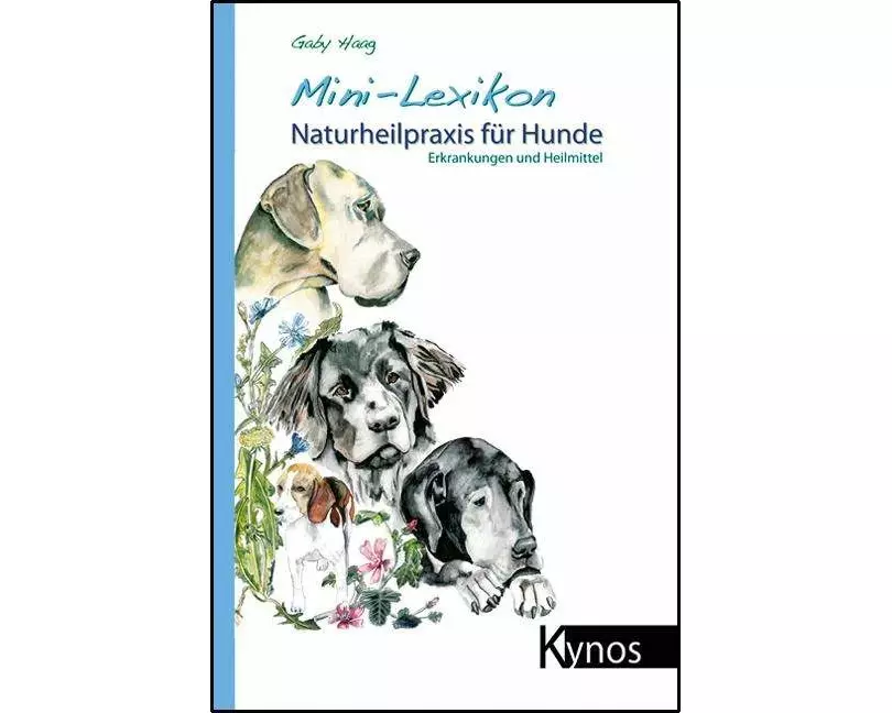 Mini-Lexikon Naturheilpraxis für Hunde