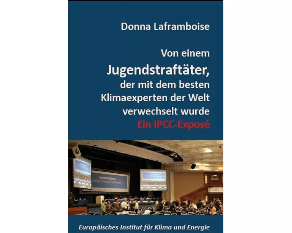 Von einem Jugendstraftäter, der mit dem besten Klimaexperten der Welt verwechselt wurde