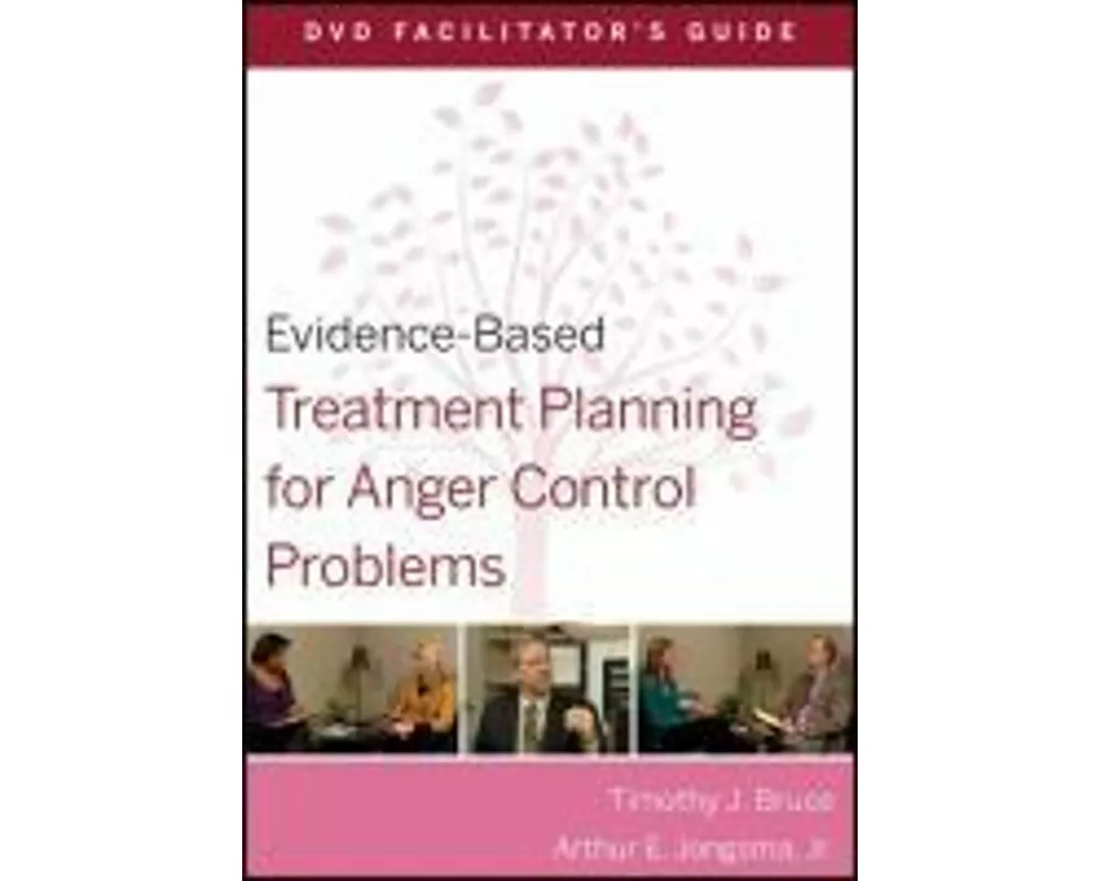 Evidence-Based Treatment Planning for Anger Control Problems Facilitator's Guide