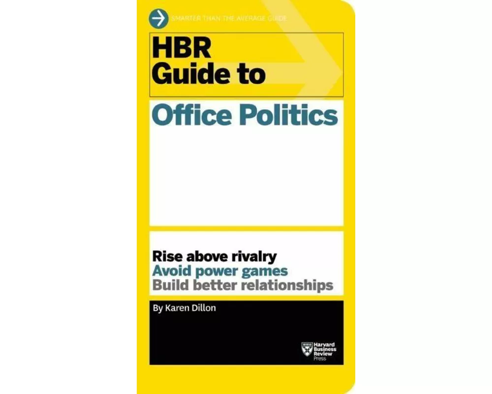 HBR Guide to Office Politics (HBR Guide Series)