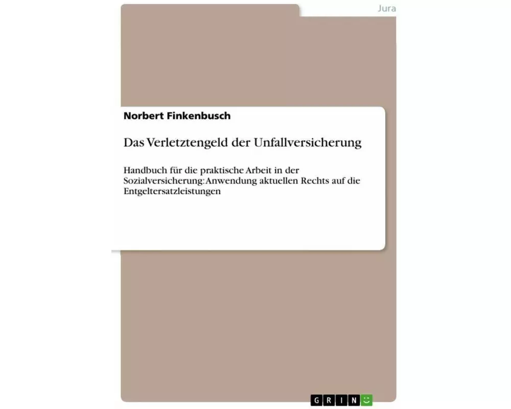 Das Verletztengeld der Unfallversicherung