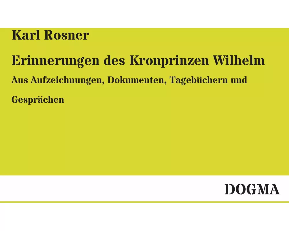 Erinnerungen des Kronprinzen Wilhelm