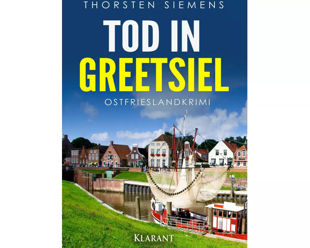 Tod in Greetsiel. Ostfrieslandkrimi