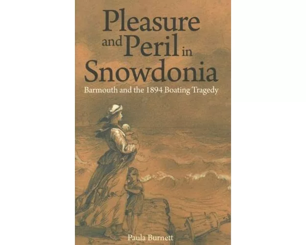 Pleasure and Peril in Snowdonia - Barmouth and the 1894 Boating Tragedy