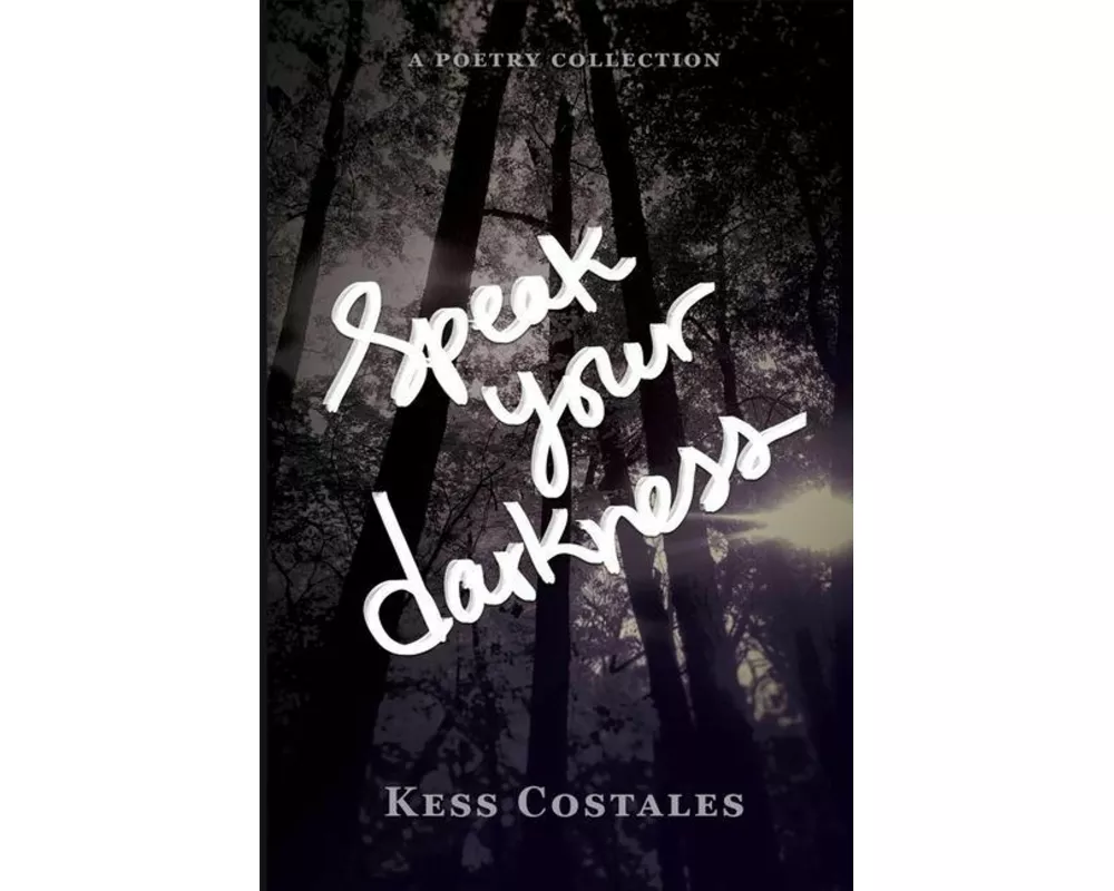 Speak Your Darkness