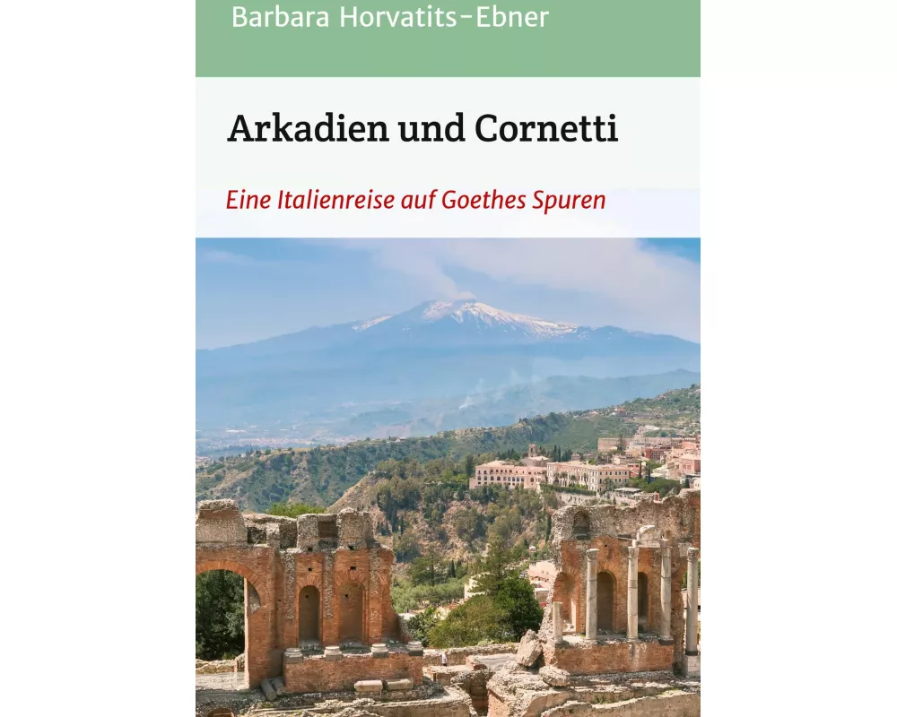 Arkadien und Cornetti
