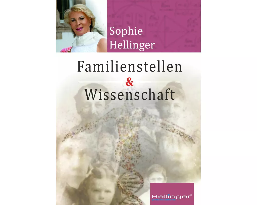 Original Hellinger Familienstellen und Wissenschaft