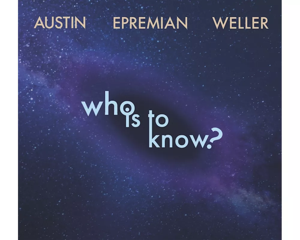 Who Is To Know?