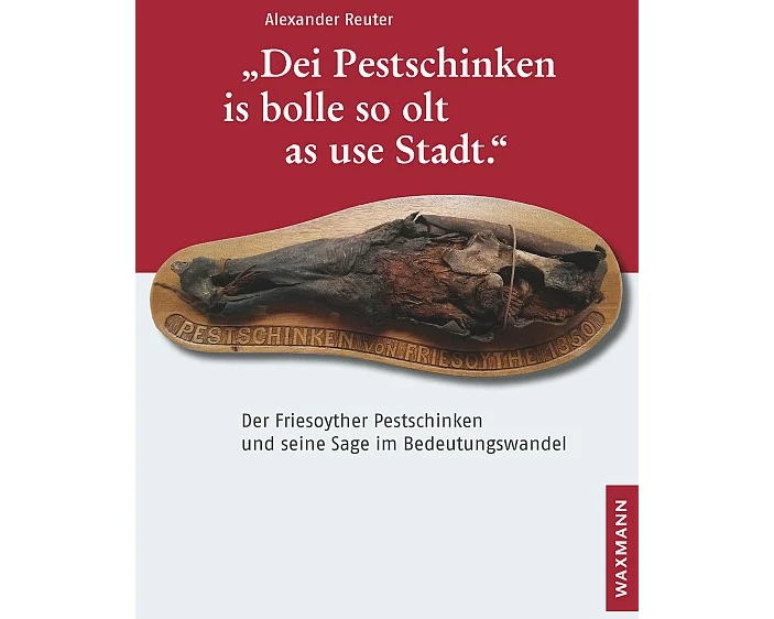 "Dei Pestschinken is bolle so olt as use Stadt."