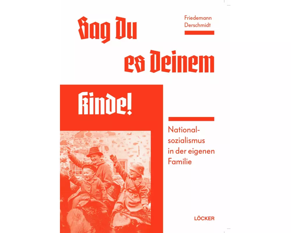 Sag Du es Deinem Kinde