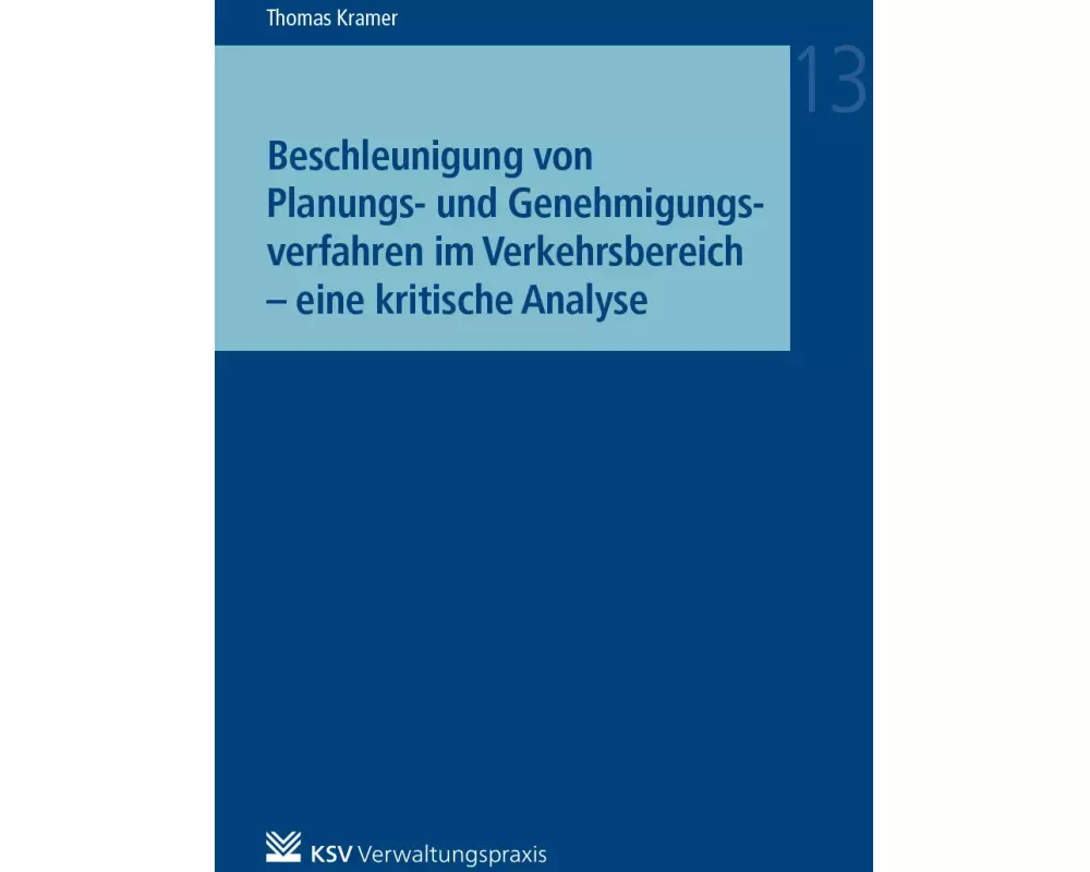 Beschleunigung von Planungs- und Genehmigungsverfahren im Verkehrsbereich