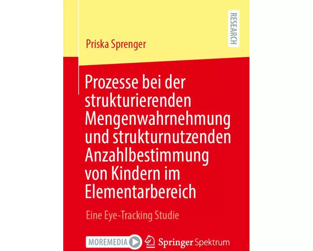 Prozesse bei der strukturierenden Mengenwahrnehmung und strukturnutzenden Anzahlbestimmung von Kindern im Elementarbereich