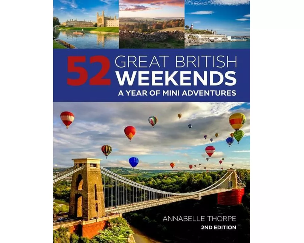 52 Great British Weekends - 2nd edition
