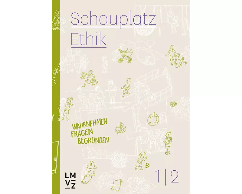 Schauplatz Ethik 1|2 / Schauplatzbuch