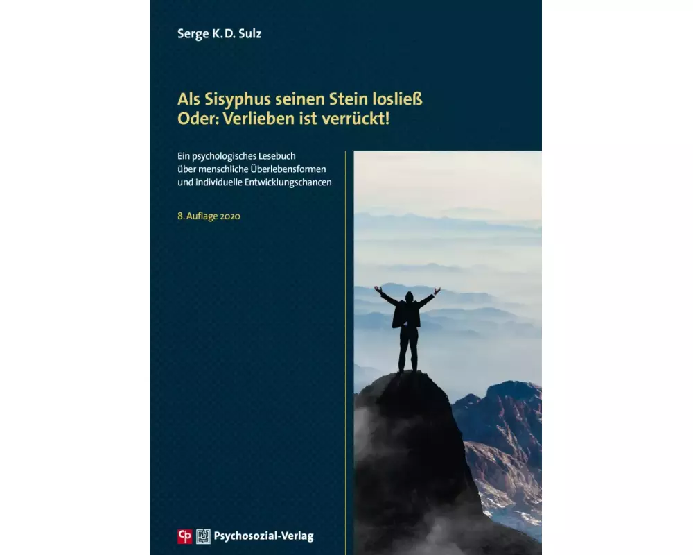 Als Sisyphus seinen Stein losließ. Oder: Verlieben ist verrückt!