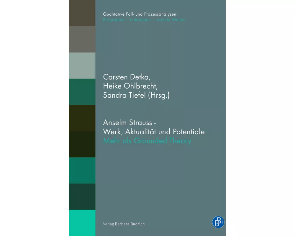 Anselm Strauss - Werk, Aktualität und Potentiale