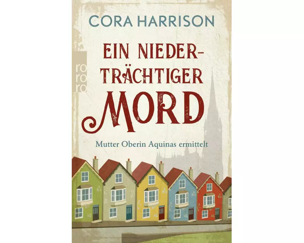 Ein niederträchtiger Mord. Mutter Oberin Aquinas ermittelt