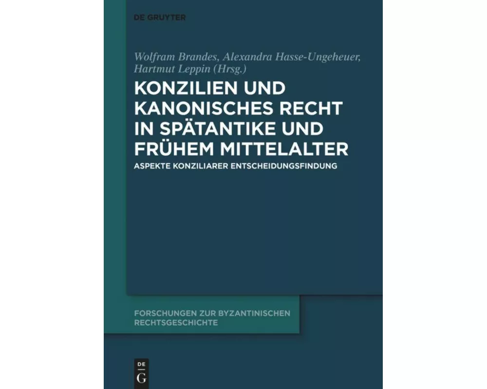 Konzilien und kanonisches Recht in Spätantike und frühem Mittelalter