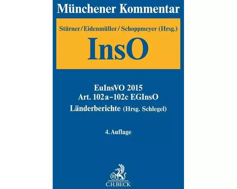 Münchener Kommentar zur Insolvenzordnung Bd. 4: Art. 102a-102c EGInsO, Länderberichte (Hrsg. Schlegel)