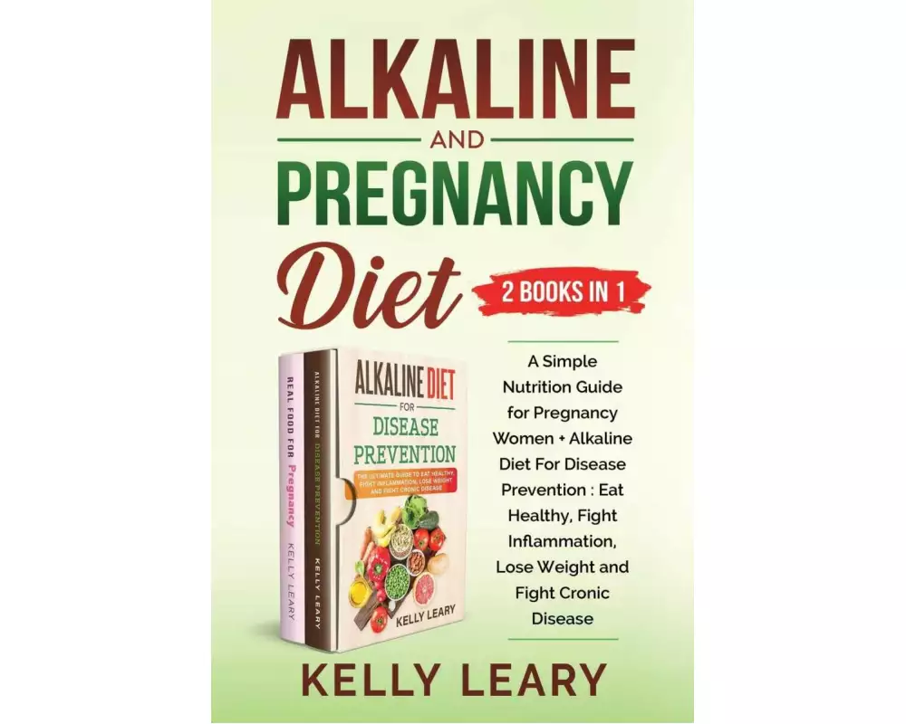 Alkaline and Pregnancy Diet (2 Books in 1)