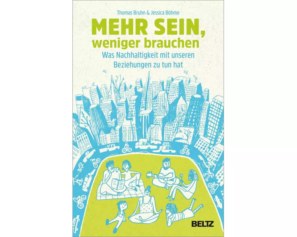 Mehr sein, weniger brauchen