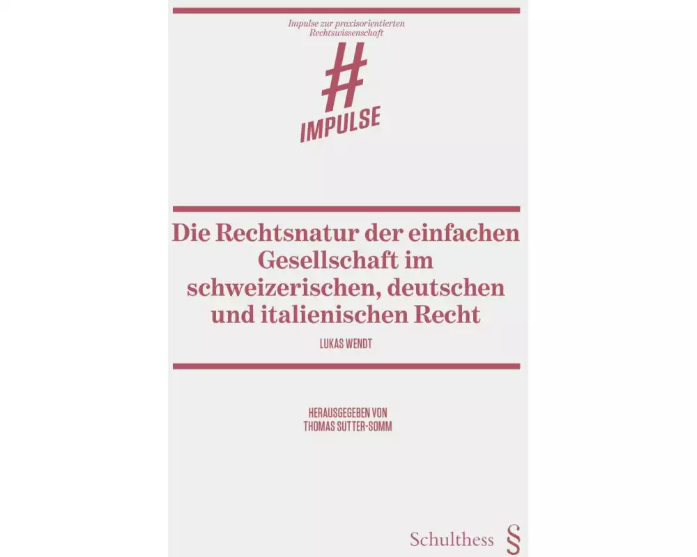 Die Rechtsnatur der einfachen Gesellschaft im schweizerischen, deutschen und italienischen Recht