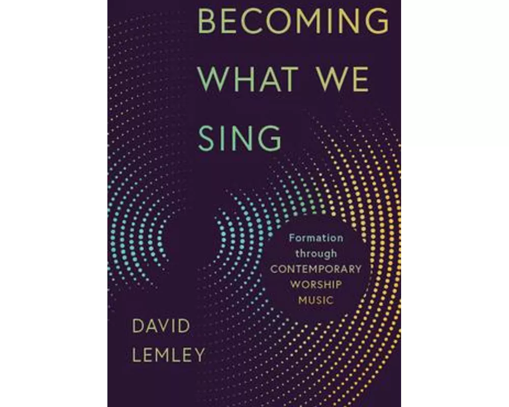 Becoming What We Sing