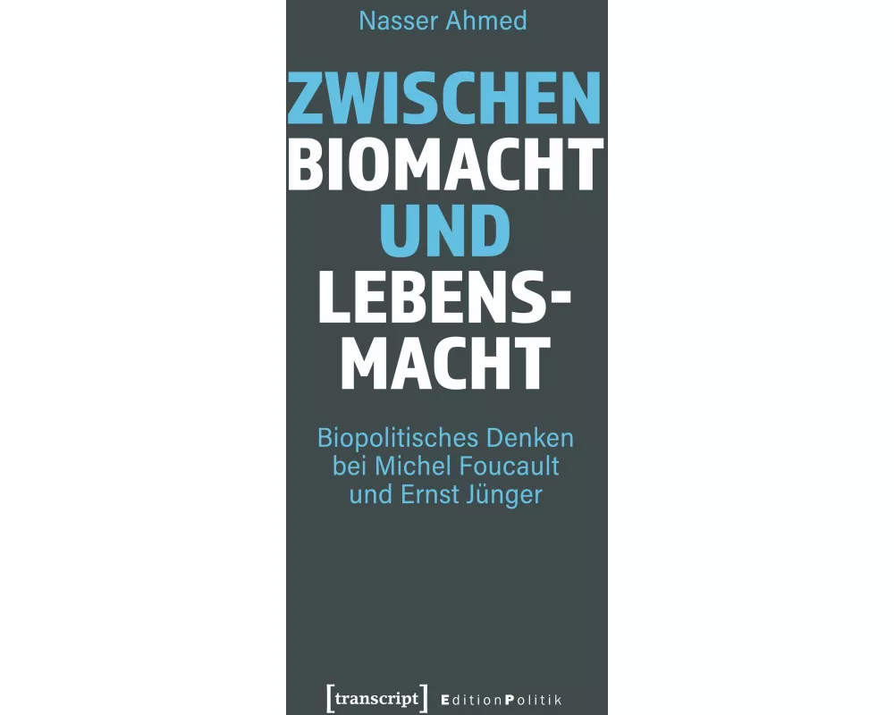 Zwischen Biomacht und Lebensmacht
