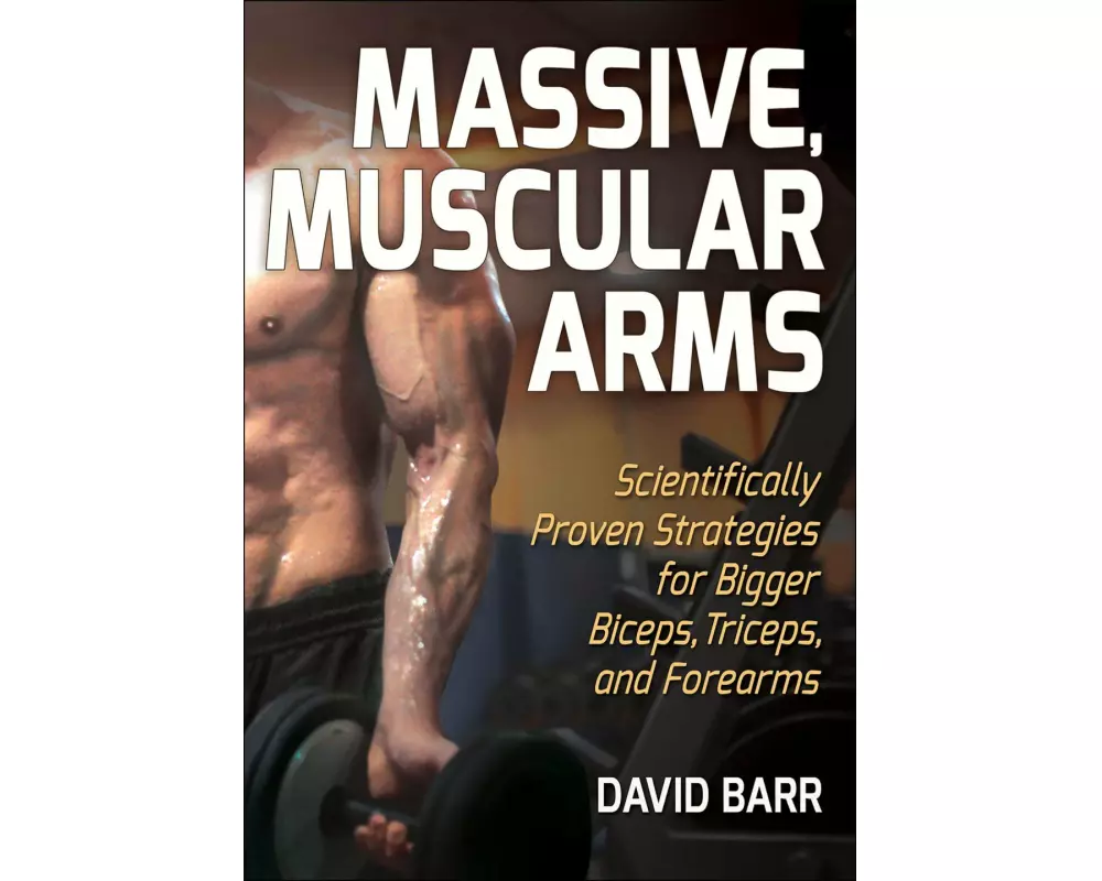 Massive, Muscular Arms