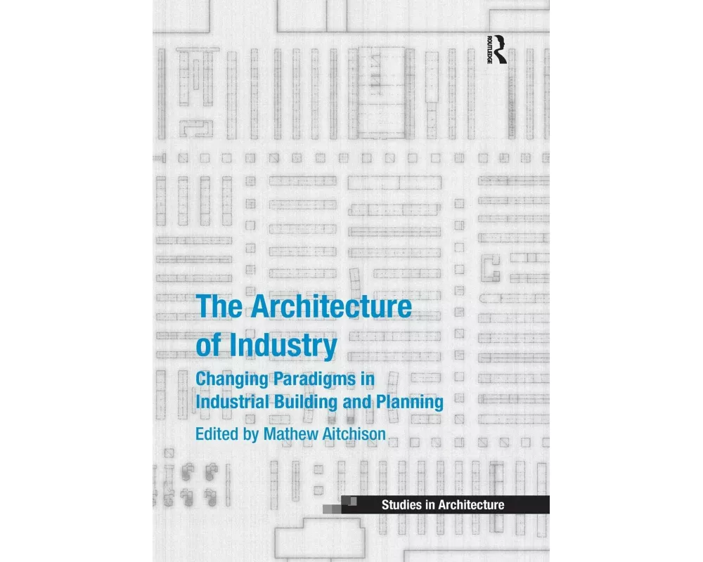 The Architecture of Industry